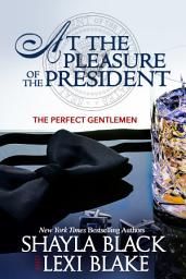Icon image At the Pleasure of the President