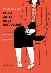 Icon image El día antes de la revolución