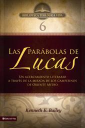 Icon image BTV # 06: Las parábolas de Lucas: Un acercamiento literario a través de la mirada de los campesinos de Oriente Medio