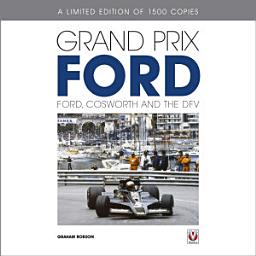 Icon image Grand Prix Ford: Ford, Cosworth and the DFV