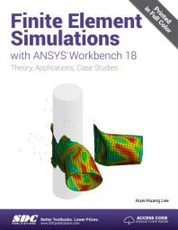 Icon image Finite Element Simulations with ANSYS Workbench 18