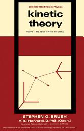 Icon image Kinetic Theory: The Nature of Gases and of Heat