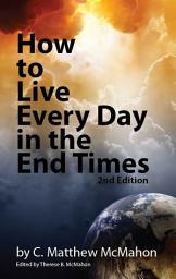 Icon image How to Live Every Day in the End Times
