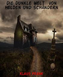 Icon image Die dunkle Welt von Helden und Schändern