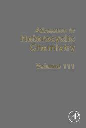 Icon image Advances in Heterocyclic Chemistry: Volume 111