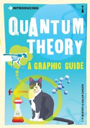 Icon image Introducing Quantum Theory: A Graphic Guide