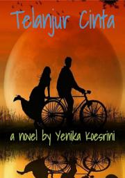 Icon image TELANJUR CINTA, sebuah novel romantis: Sekuel novel MAHKOTA YANG TERENGGUT