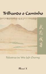 Icon image Trilhando o caminho: palestras de Wu Jyh Cherng