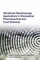 Icon image Vibrational Spectroscopy Applications in Biomedical, Pharmaceutical and Food Sciences