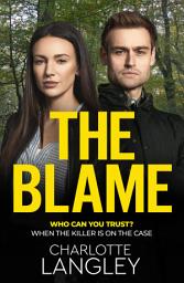 Icon image The Blame: MAJOR ITV SERIES starring MICHELLE KEEGAN and DOUGLAS BOOTH from the producers of HAPPY VALLEY