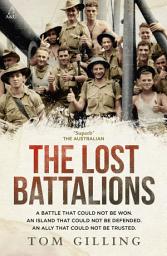 Icon image The Lost Battalions: A battle that could not be won. An island that could not be defended. An ally that could not be trusted.