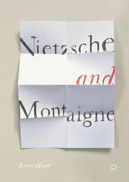 Icon image Nietzsche and Montaigne