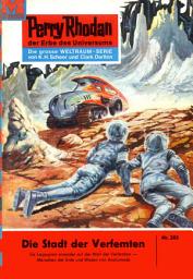 Icon image Perry Rhodan 203: Die Stadt der Verfemten: Perry Rhodan-Zyklus "Die Meister der Insel"