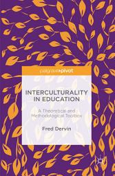 Icon image Interculturality in Education: A Theoretical and Methodological Toolbox