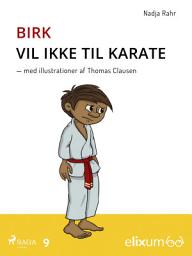Icon image Birk vil ikke til karate - 9: Bind 9