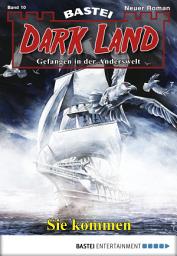 Icon image Dark Land - Folge 010: Sie kommen