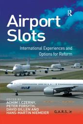 Icon image Airport Slots: International Experiences and Options for Reform