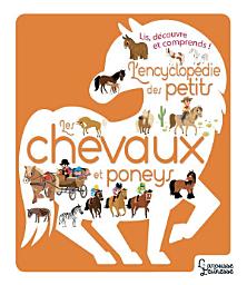 Icon image L'Encyclopédie des petits - Les chevaux et Poneys