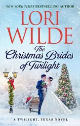 Icon image The Christmas Brides of Twilight: A Twilight, Texas Novel