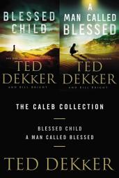 Icon image The Caleb Collection: Blessed Child and A Man Called Blessed