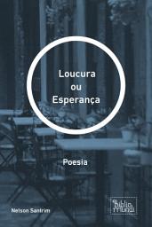 Icon image Loucura ou Esperança: Poesia