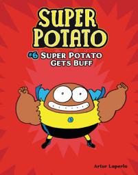 Icon image Super Potato Gets Buff: Book 6