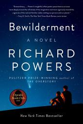 Icon image Bewilderment: A Novel