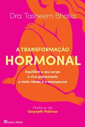 Icon image A Transformação Hormonal