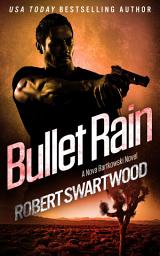 Icon image Bullet Rain: A Nova Bartkowski Novel