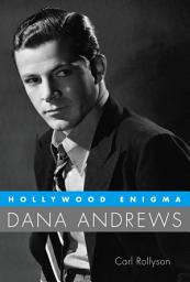 Icon image Hollywood Enigma: Dana Andrews