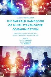 Icon image The Emerald Handbook of Multi-Stakeholder Communication: Emerging Issues for Corporate Identity, Branding and Reputation