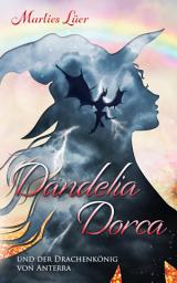 Icon image Dandelia Dorca und der Drachenkönig von Anterra