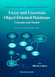 Icon image Fuzzy And Uncertain Object-Oriented Databases: Concepts and Models