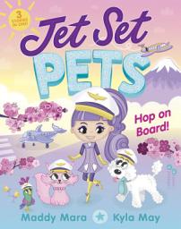 Icon image Hop on Board! (Jet Set Pets, #2): The fabulous new collection of travel adventure stories, from the bestselling author of DRAGON GIRLS