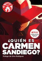 Icon image ¿Quién es Carmen Sandiego?: Who in the World Is Carmen Sandiego? (Spanish edition)