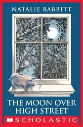 Icon image The Moon Over High Street