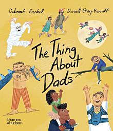 Icon image The Thing About Dads