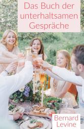Icon image Das Buch der unterhaltsamen Gespräche