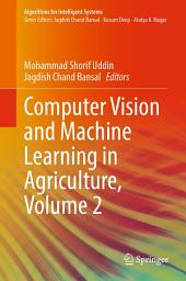 Icon image Computer Vision and Machine Learning in Agriculture, Volume 2
