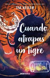 Icon image Cuando atrapas un tigre