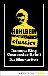 Icon image Hohlbein Classics - Das Dämonen-Heer: Ein Gespenster-Krimi