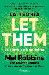 Icon image La teoría Let Them. La clave está en soltar (Edición mexicana)