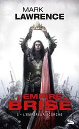 Icon image L'Empire brisé, T3 : L'Empereur Écorché