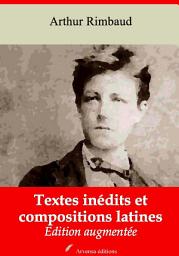 Icon image Textes inédits et compositions latines: Nouvelle édition augmentée