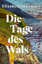 Icon image Die Tage des Wals: Roman