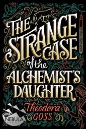 Icon image The Strange Case of the Alchemist's Daughter