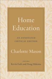 Icon image Home Education: An Annotated Critical Edition