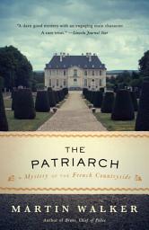 Icon image The Patriarch: A Mystery of the French Countryside
