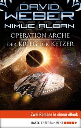 Icon image Operation Arche / Der Krieg der Ketzer: Zwei Romane in einem eBook