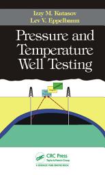 Icon image Pressure and Temperature Well Testing